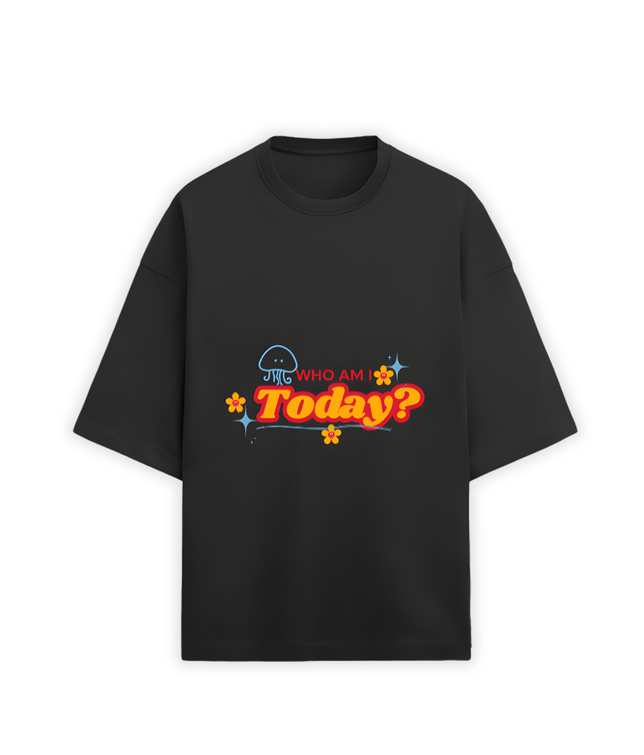 OVERSIZED T-SHIRT- Who Am I Today?