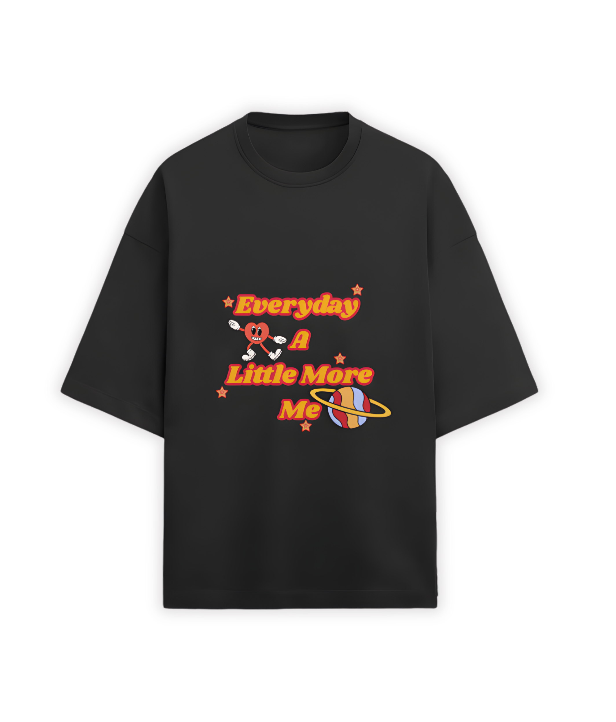 OVERSIZED TSHIRT- Everyday A Little More Me