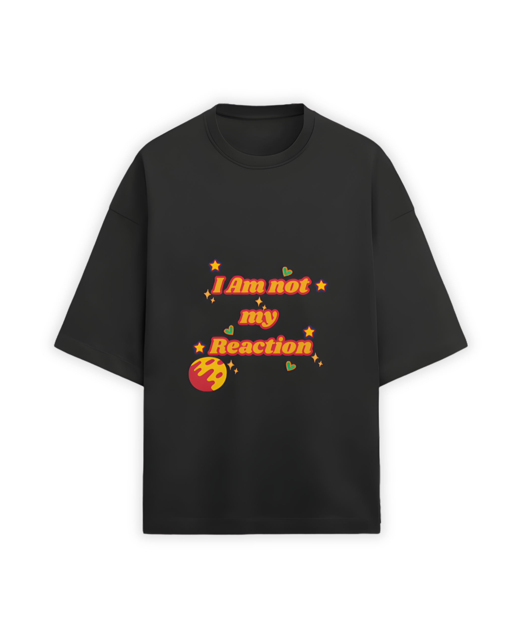 OVERSIZED TSHIRT- I Am Not My Reaction
