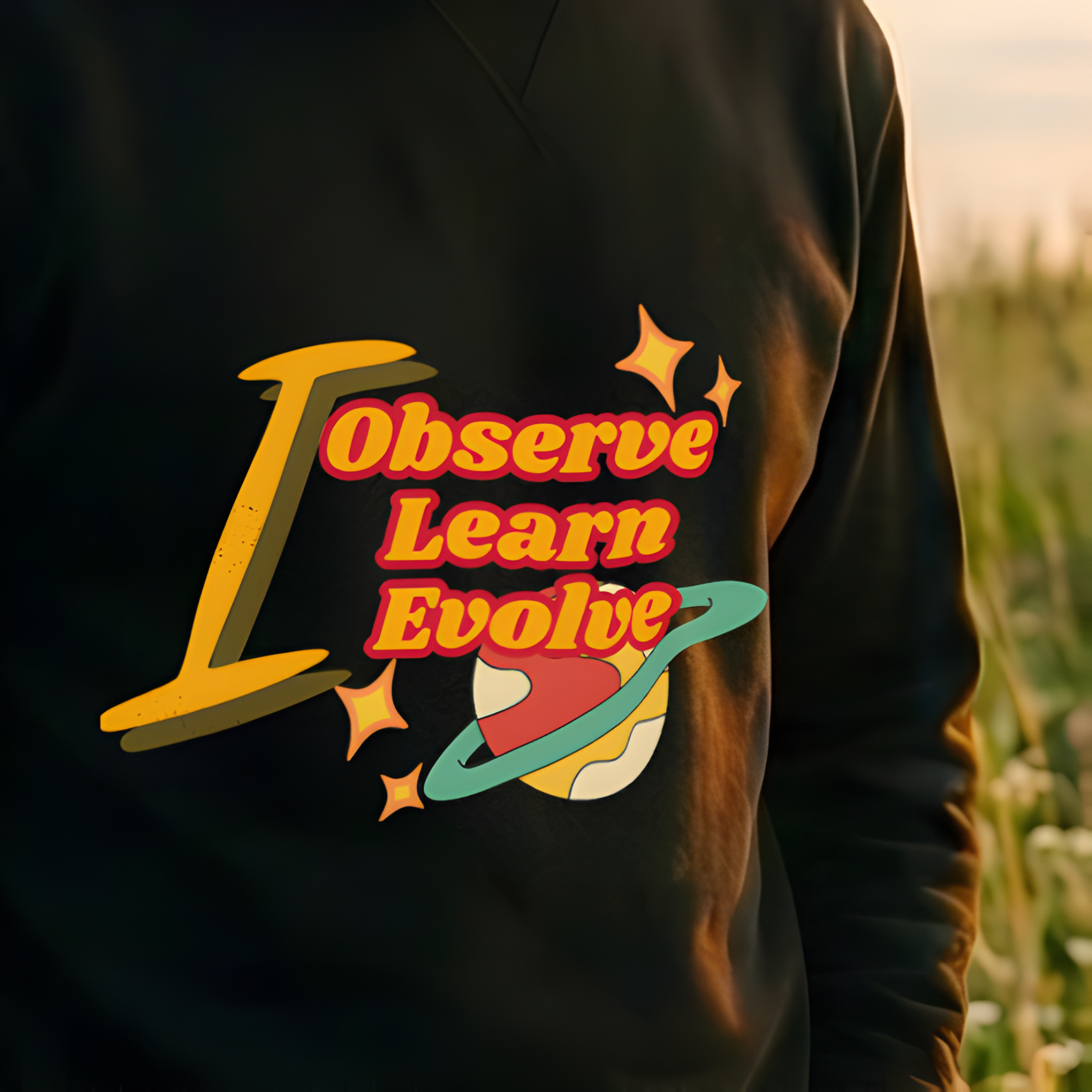 OVERSIZED SWEATSHIRT- I Observe I Learn I Evolve