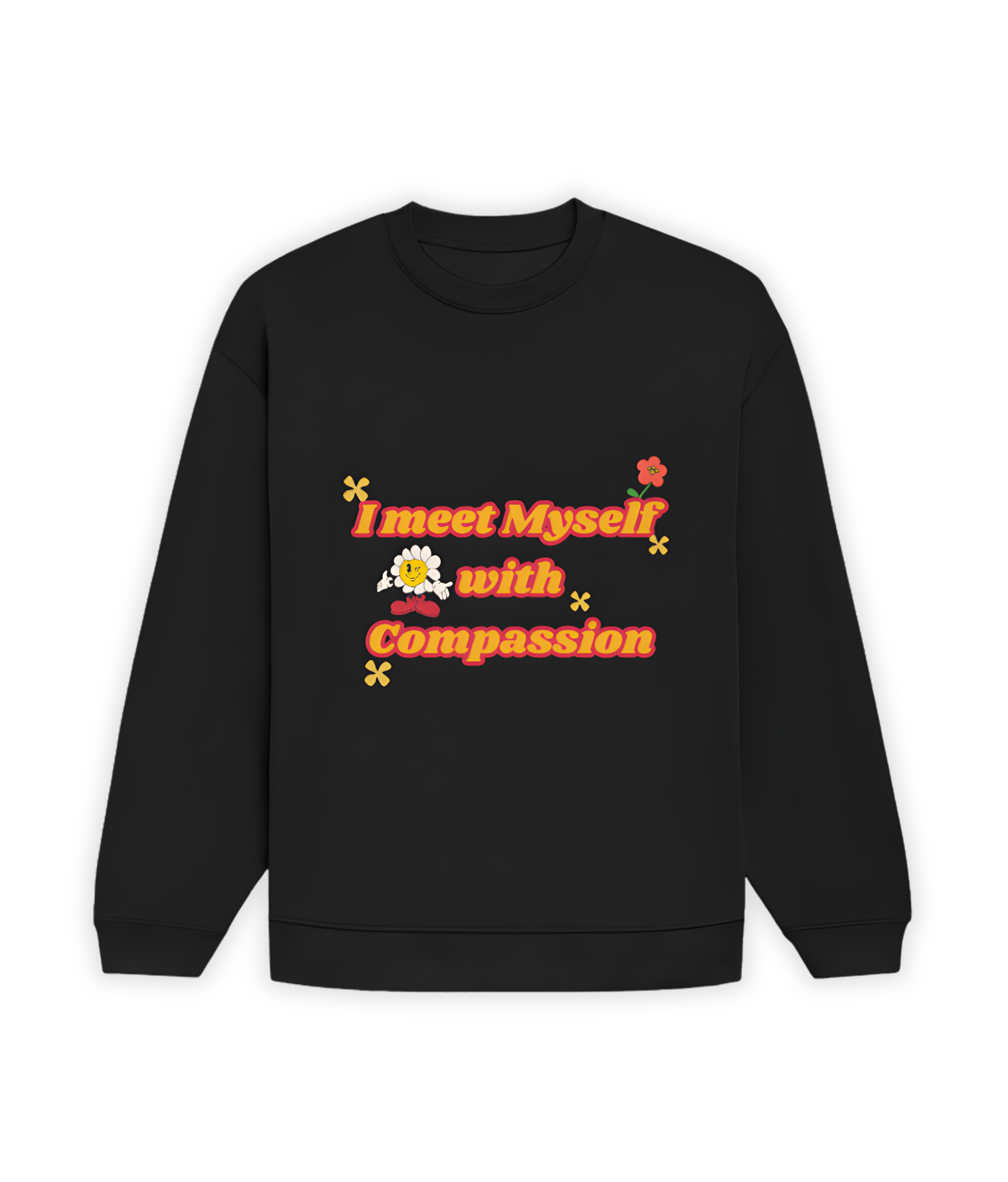 OVERSIZED SWEATSHIRT- I Meet Myself With Compassion