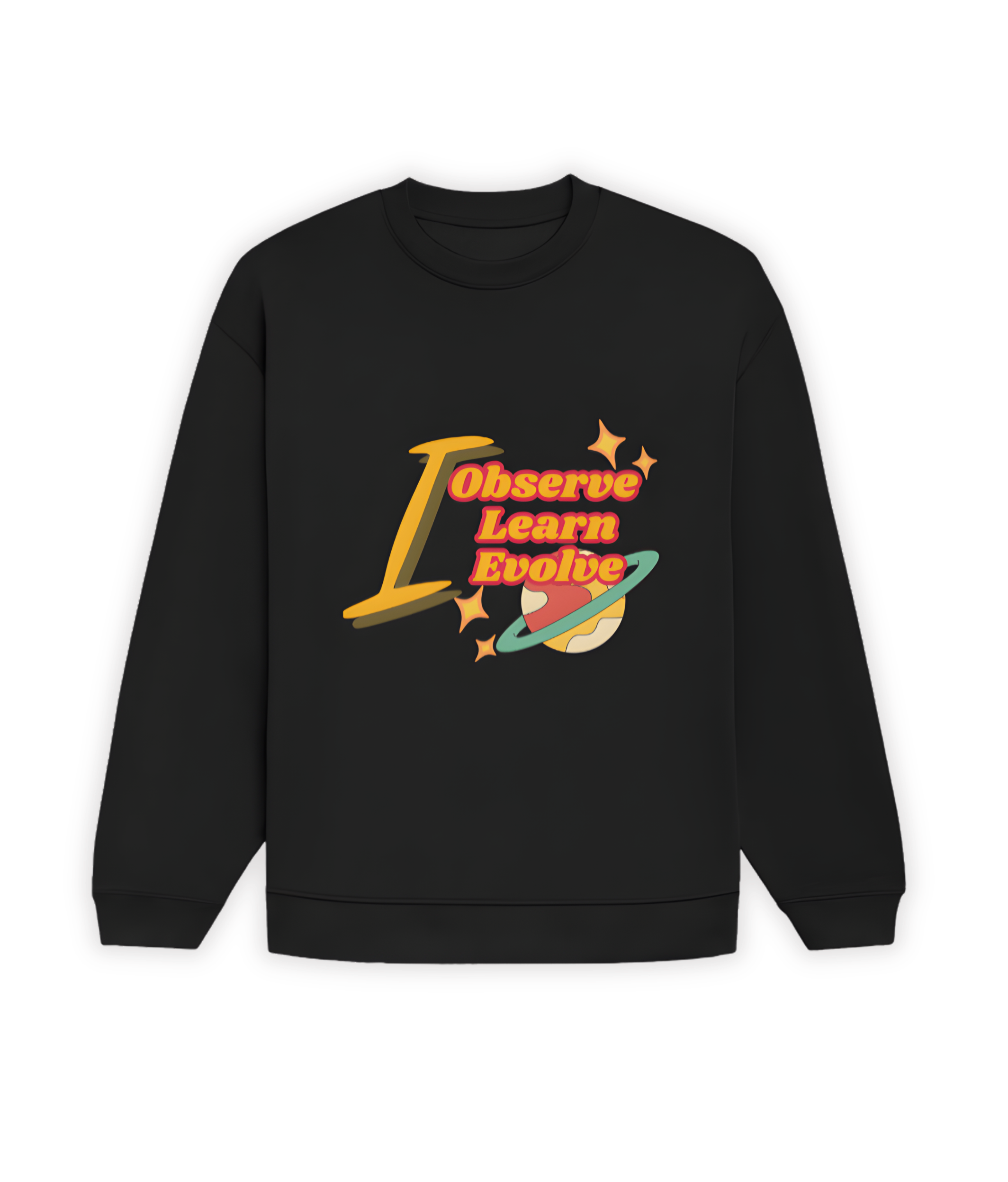 OVERSIZED SWEATSHIRT- I Observe I Learn I Evolve
